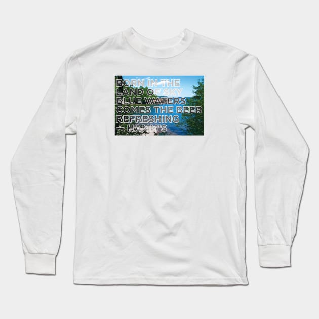 Born in the Land of Sky Blue Waters — Minnesota Long Sleeve T-Shirt by Eugene and Jonnie Tee's